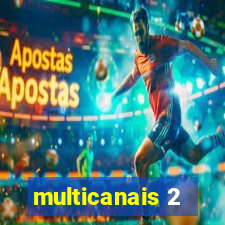 multicanais 2